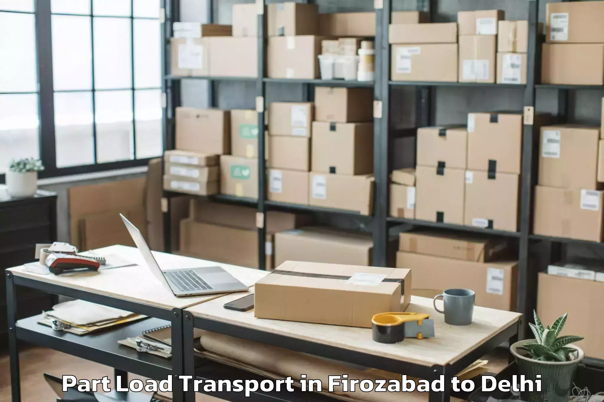 Top Firozabad to Unity One Janakpuri Mall Part Load Transport Available